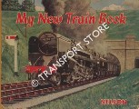 Book cover of My New Train Book by Thomas Nelson and Sons Ltd.